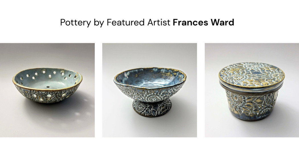 Featured Artist Frances Ward Pottery